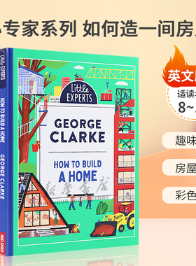 英文原版Little Experts: How to Build a Home 小专家系列 如何造一间房屋儿童 科普读物趣味科普 房屋指南 彩色插图 8-12岁