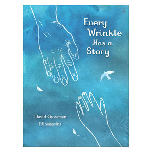 英文原版Every Wrinkle has a Story每道皱纹都拥有故事祖父与孙辈之间的爱感人绘本 亲情故事平装绘本亲情4-8岁