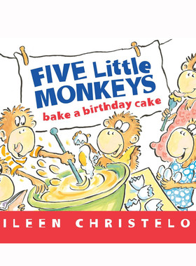 英文原版Five Little Monkeys Bake a Birthday Cake5只小猴子：烤生日蛋糕2-6岁廖彩杏推荐睡前故事亲子共读图画丰富纸板绘本