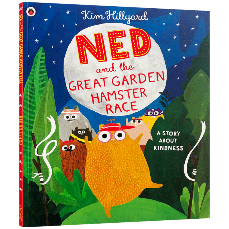英文原版 Ned and the Great Garden Hamster Race奈德和花园仓鼠大竞赛：一个关于善良的故事 低幼儿童英语启蒙认知图画书绘本