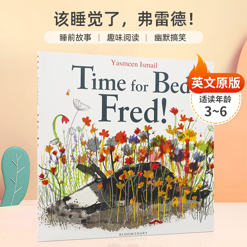 英文原版 Time for Bed, Fred! 格林纳威大奖提名作家Yasmeen Iamail 该睡觉了，弗雷德！3-6岁儿童宝宝趣味阅读睡前故事绘本