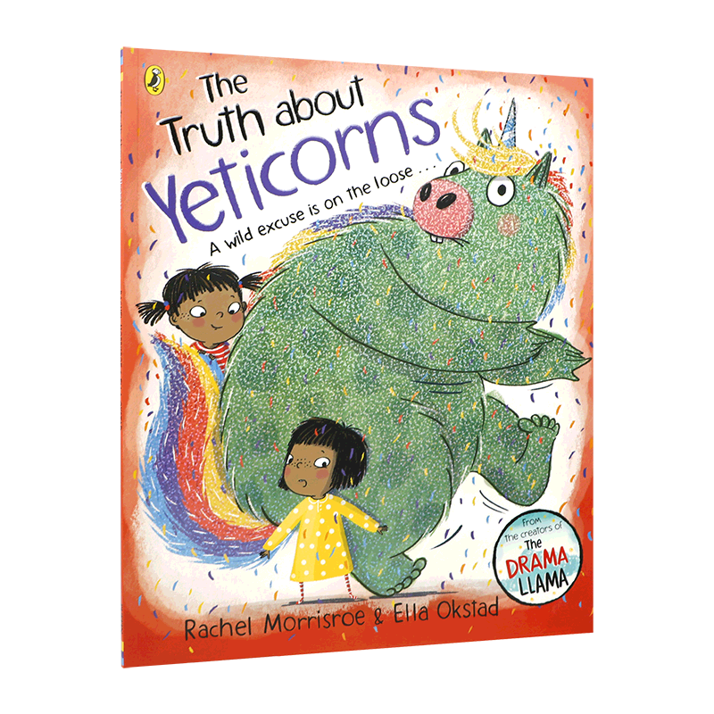 关于独角雪人的真相The Truth About Yeticorns 平装Rachel Morrisroe 2-6岁 绘本 家庭故事 押韵文本 发挥想象力 善意的谎言