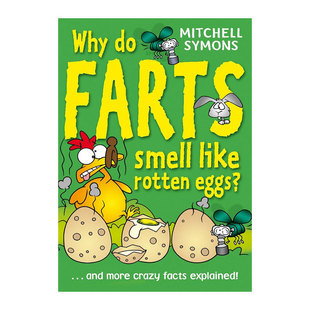 Farts Smell Why 12岁 Eggs?为什么屁闻起来像臭鸡蛋？趣味科普冷知识趣味科普知识问答百科全书平装 Rotten 预售英文原版 Like