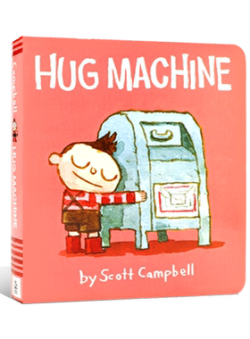 英文原版绘本Hug Machine爱抱抱的小机器人拥抱的力量 纸板书 图画书 名家Scott Campbell   爱的给予