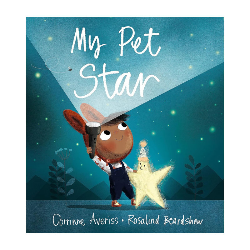 预售英文原版 My Pet Star 我的宠物是颗星星 获奖图书插画平装绘本 善良友谊故事 儿童阅读英语启蒙绘本 友谊 关爱与放手感人故事