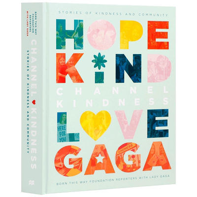 英文原版 Lady Gaga 善良频道 Channel Kindness: Stories of Kindness and Community善良与社区的故事收集51个年轻人善良 故事