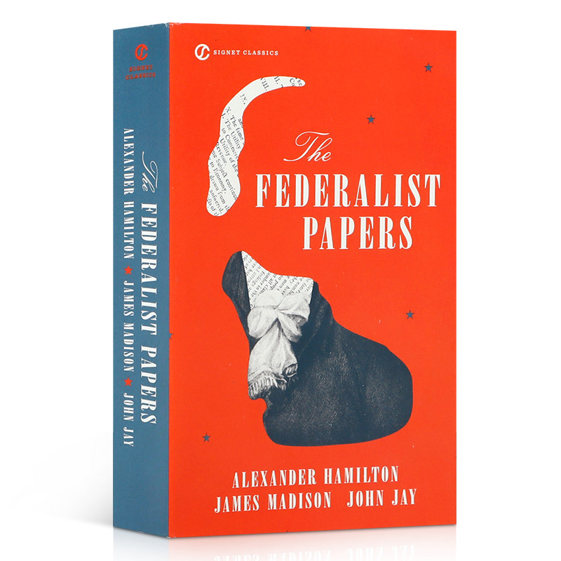 英文原版 Signet Classic：Federalist Papers联邦党人文集 联邦党人文集 谱写新宪法辩护 著名作者代表作 文学名著小说