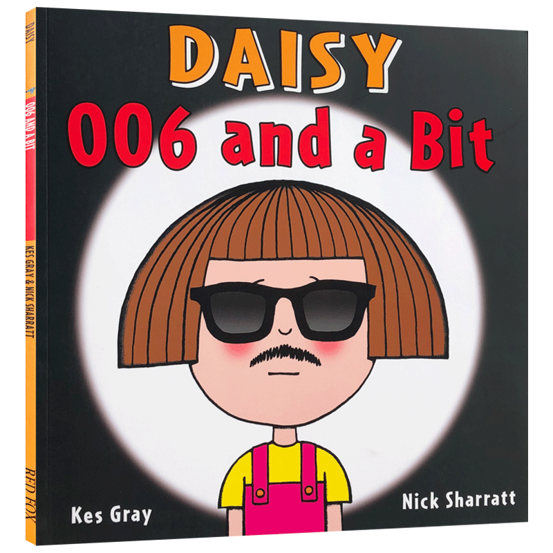 英文原版 Daisy: 006 and a Bit 黛西系列006号小间谍 益智读物故事进口图文书 趣味想象名家绘本 Nick Sharratt送音频
