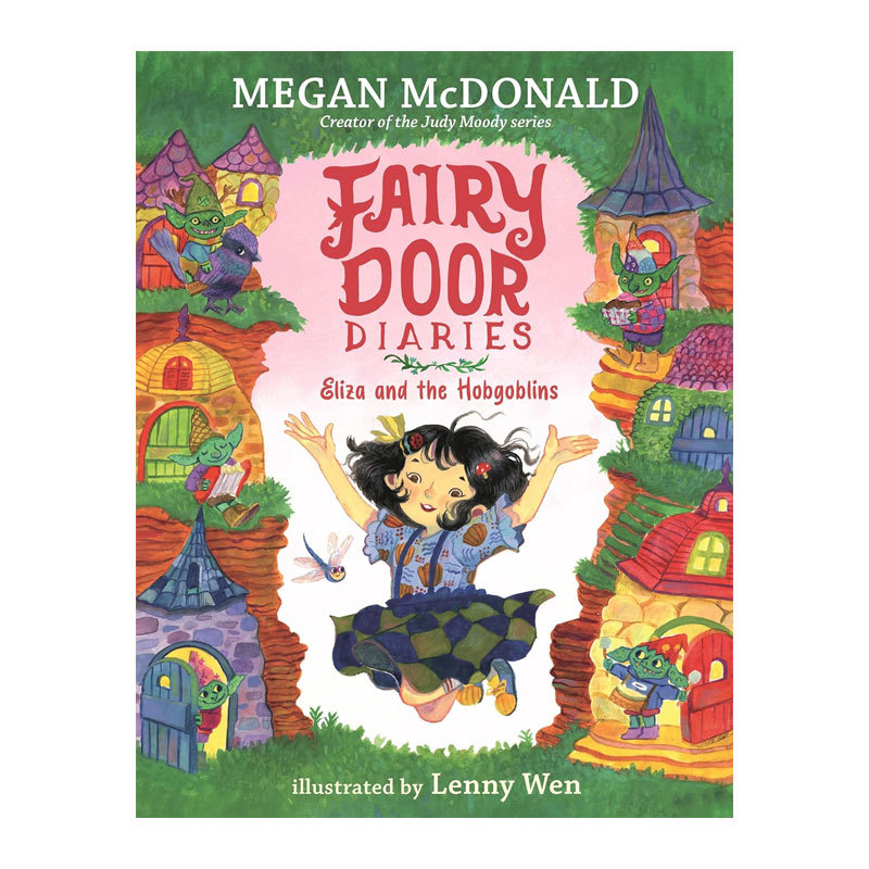 预售英文原版Fairy Door Diaries #2: Eliza and the Hobgoblins童话之门日记2 艾丽莎与地精全彩插图魔法森林冒险章节书8-12岁