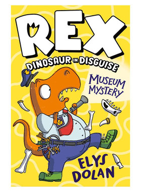 预售英文原版Rex Dinosaur in Disguise: Museum Mystery伪装的雷克斯恐龙：博物馆之谜搞笑恐龙冒险故事全彩插图平装桥梁章节书
