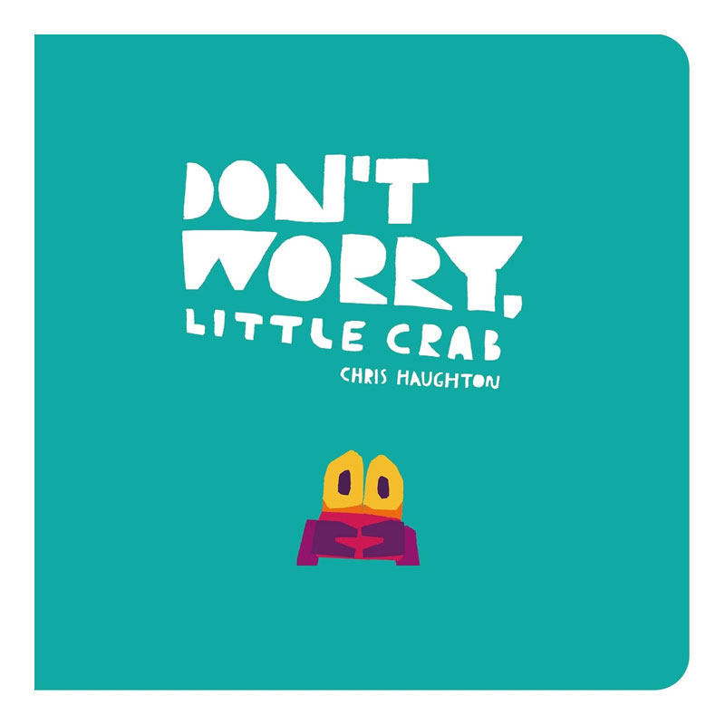 英文原版Don't Worry Little Crab别担心，小螃蟹关于勇敢和面对恐惧的故事情绪管理 品格培养精装绘本情绪认知情商培养2-6岁