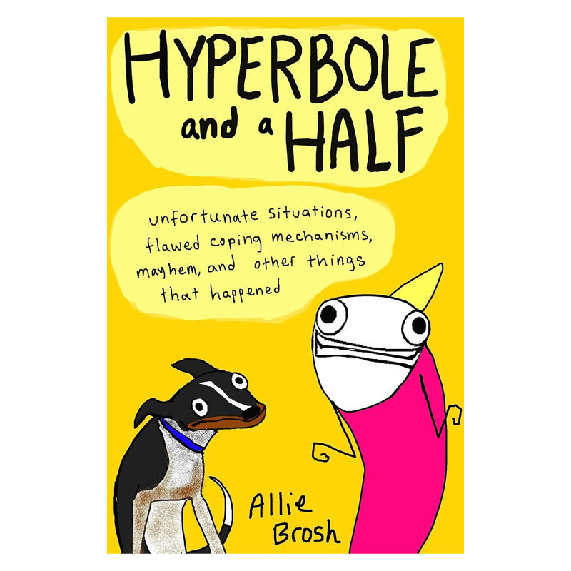 预售英文原版 Hyperbole and a Half 我幼稚的时候好有范 比尔盖茨推荐书单 艾利的夸张人生 跳跳鱼小姐奇葩日志系列 18岁+