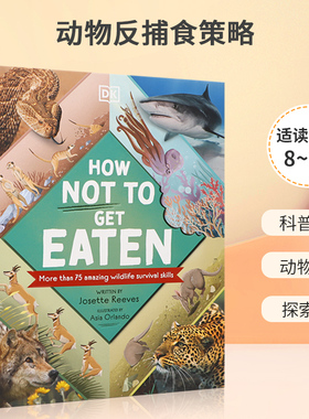英文原版 How Not to Get Eaten 动物反捕食策略 动物防御保护机制 DK出版 9-12岁青少年儿童动物知识科普百科读物 精装