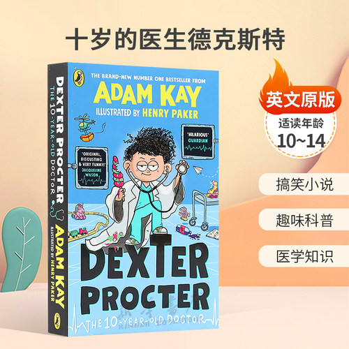 英文原版Adam Kay Dexter Procter the 10-Year-Old Doctor十岁的医生德克斯特天才爆笑故事趣味科普 医学知识10-14岁亚当新作