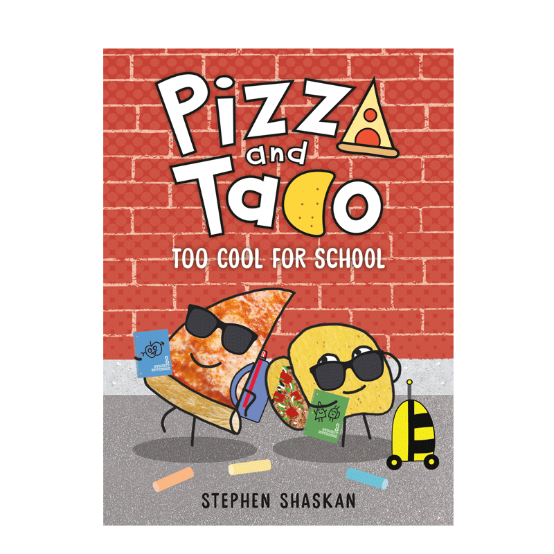 英文原版 Pizza and Taco: Too Cool for School 披萨饼与玉米片4:对学校来说太酷了 8-12岁青少年儿童幽默校园漫画小说