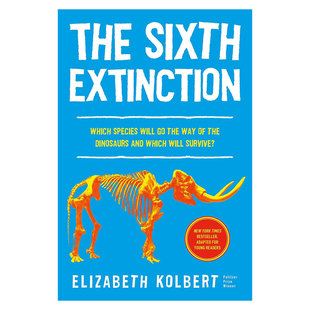 预售英文原版The Sixth Extinction (young readers adaptation): An Unnatural History大灭绝时代（青少年版）：非自然历史