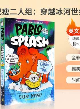 英文原版 Pablo and Splash: Frozen in Time 肥瘦二人组穿越冰河世纪 穿越时空的企鹅 全彩漫画 搞笑冒险 时间旅行 8-12岁