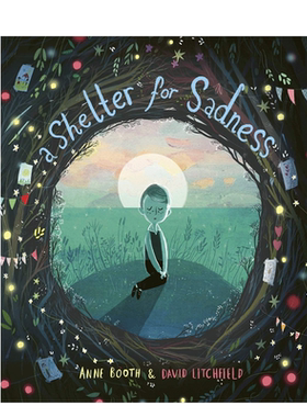 英文原版 A Shelter for Sadness 悲伤的庇护所 温暖治愈艺术绘本 Templar Publishing儿童宝宝启蒙益智情商培养绘本平装
