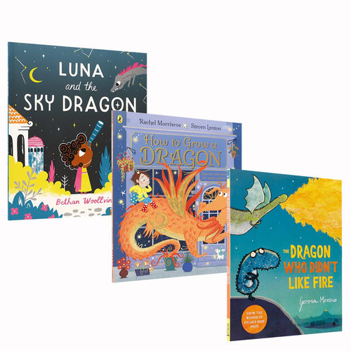 英文原版The Dragon Who Didn't Like Fire/How to Grow a Dragon/Luna and the Sky Dragon 龙神话传说生物绘本 系列3册