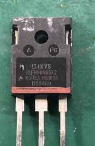 IXFH80N65X2 帝豪EV300新能源充电机场效应三极管进口拆机测量好