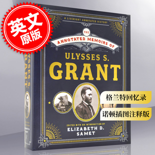 现货 尤利西斯·格兰特回忆录诺顿插图注释版 世界文学名著 英文原版 ANNOTATED MEMOIRS ULYS GRANT CL 精装