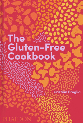 现货 无麸质饮食 食谱 英文原版 The Gluten Free Cookbook Cristian Broglia