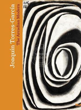 预售 华金·托雷斯·加西亚 现代田园风光 Joaquin Torres-Garcia: The Arcadian Modern 进口画册 英文原版