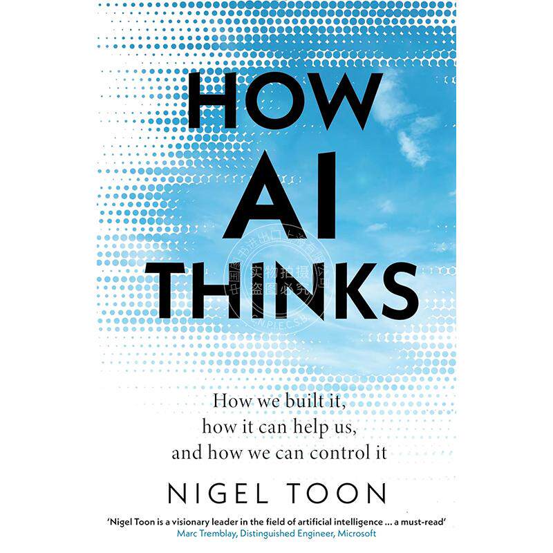 现货 人工智能如何思考 奈杰尔·图恩 Nigel Toon 自动化 人工智能  英文原版 How AI Thinks