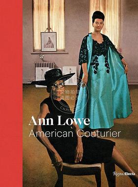 现货 安·洛 (Ann Lowe)：美国女装设计师 女装礼服权威插图著作 时装摄影集  英文原版 Ann Lowe: American Couturier