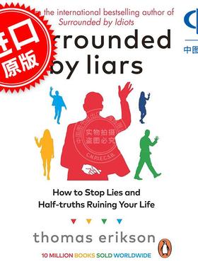 预售 被骗子包围 如何阻止谎言和半真半假毁掉你的生活 被白痴包围作者 Thomas Erikson 英文原版 Surrounded by Liars