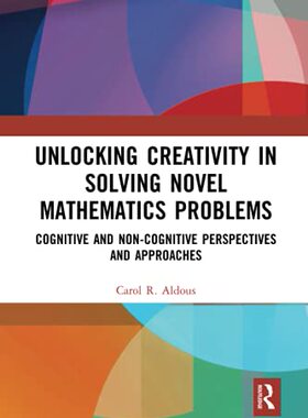 预售 按需印刷 Unlocking Creativity in Solving Novel Mathematics Problems