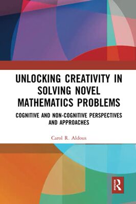 预售 按需印刷 Unlocking Creativity in Solving Novel Mathematics Problems