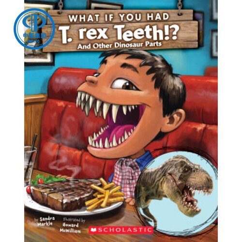 现货 What If You Had T. Rex Teeth? 如果你有霸王龙的牙齿呢?