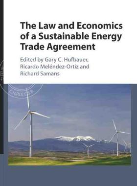 【预售 按需印刷】 The Law and Economics of a Sustainable Energy Trade Agreement