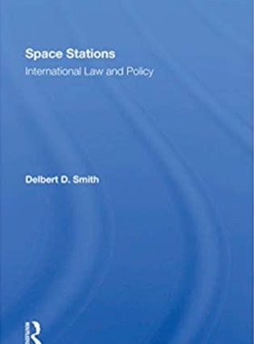 预售 按需印刷 Space Stations: International Law And Policy