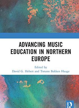 预售 按需印刷 Advancing Music Education in Northern Europe