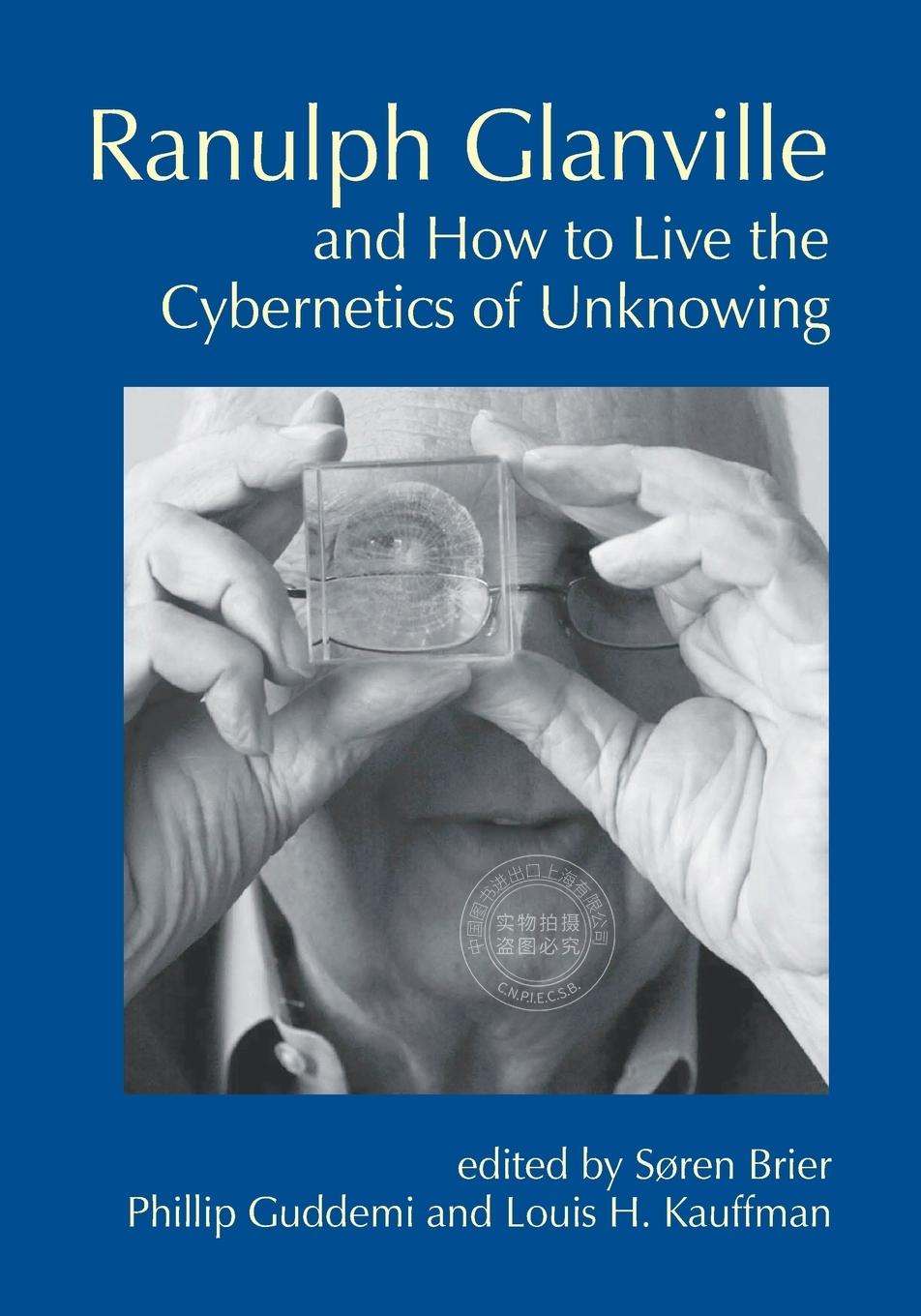 预售 按需印刷 Ranulph Glanville and How to Live the Cybernetics of Unknowing 《如何在未知的控制论中生活》 Soren Brier