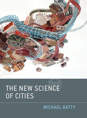 【预售 按需印刷】 The New Science of Cities  《城市新科学》(麻省理工学院出版社)  Michael Batty 英文原版