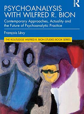 预售 按需印刷 Psychoanalysis with Wilfred R. Bion