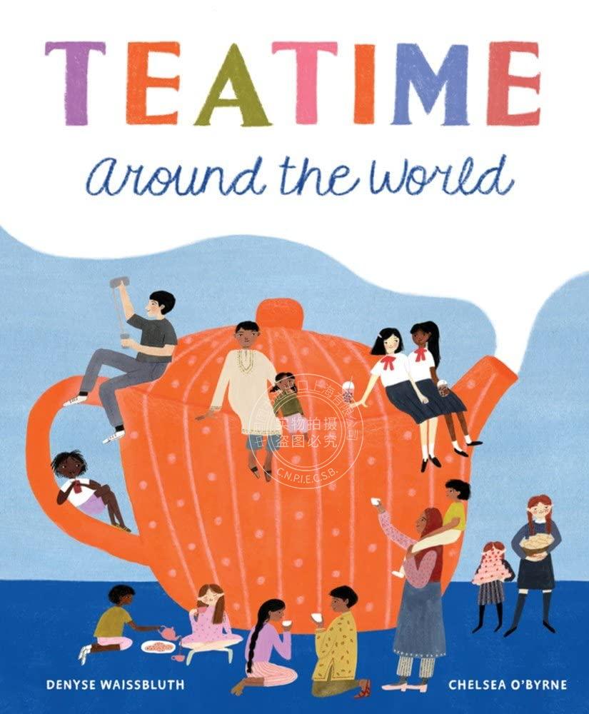 世界各地的下午茶时间 儿童人文科普绘本书  Denyse Waissbluth 英文原版 Teatime Around the World