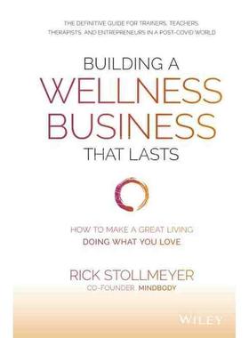 预售 按需印刷 建立持久的健康事业：如何以自己喜欢的方式谋生Building A Wellness Business That Lasts - How To M