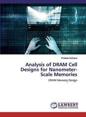 【预售 按需印刷】 Analysis of DRAM Cell Designs for Nanometer-Scale Memories