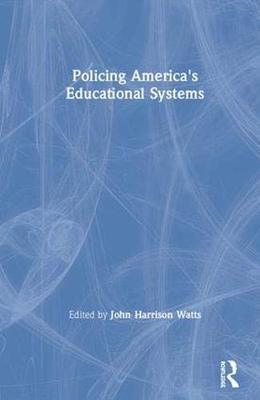 预售 按需印刷 Policing America s Educational Systems