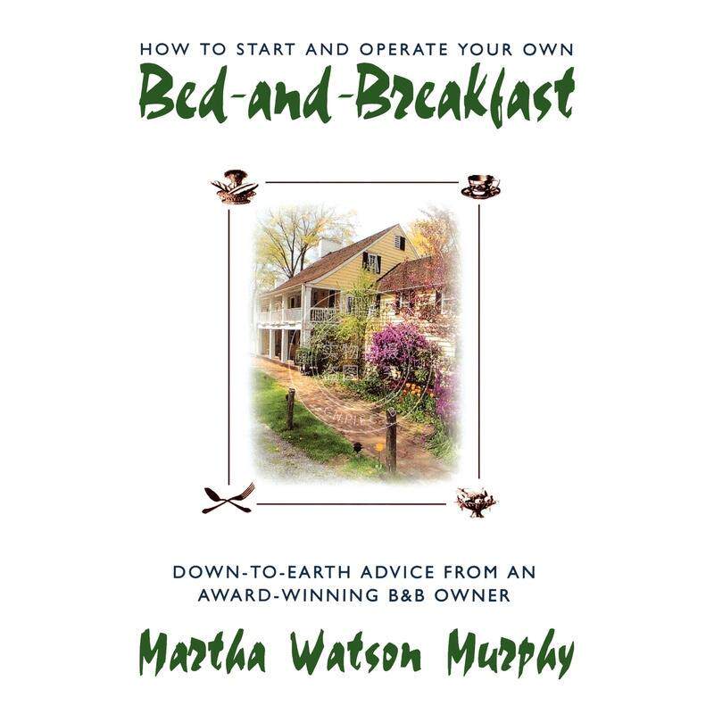 按需印刷  How to Start and Operate Your Own Bed-And-Breakfast