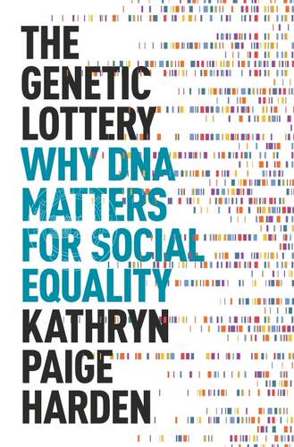 The Genetic Lottery《遗传背后的社会平等内涵》 普林斯顿