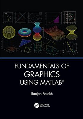 预售 按需印刷 Fundamentals of Graphics Using MATLAB