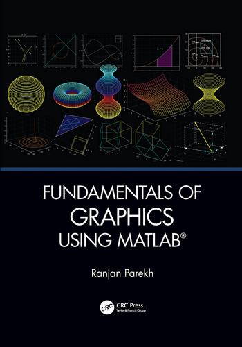 预售 按需印刷 Fundamentals of Graphics Using MATLAB