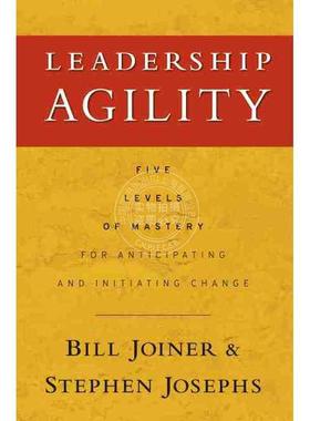 【预售 按需印刷】 领导手册Leadership Agility: Five Levels Of Mastery For Anticipating And Initiating Change