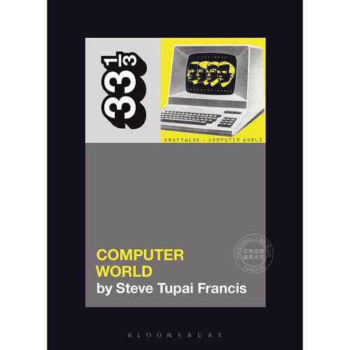33 1/3系列 Kraftwerk电子乐队 Computer World 英文原版 Kraftwerk's Computer World