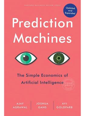 预售 预测机器：人工智能的简单经济学 Ajay Agrawal 英文原版 Prediction Machines